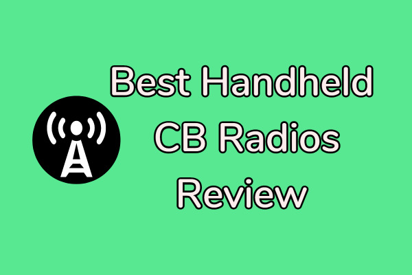 Best Handheld CB Radios in 2023: Reviews & Buying Guide