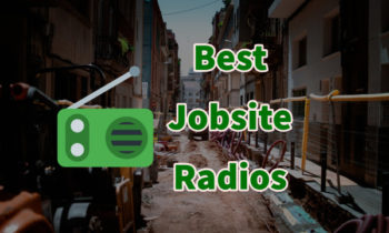 13 Best Jobsite Radios to Buy – Reviews & Buying Guide