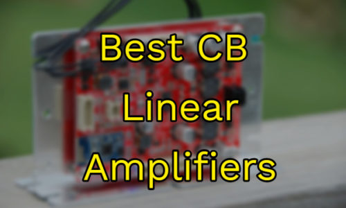 Best CB Linear Amplifiers in 2023 – Reviews & Buying Guide