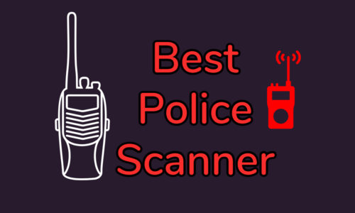 Best Police Radio Scanners – Reviews & Buying Guide