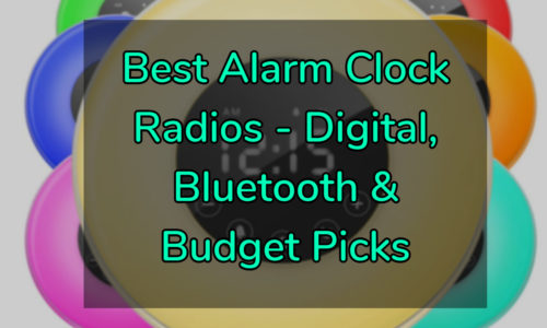 Best Alarm Clock Radios - Digital & Bluetooth Alarm Radios