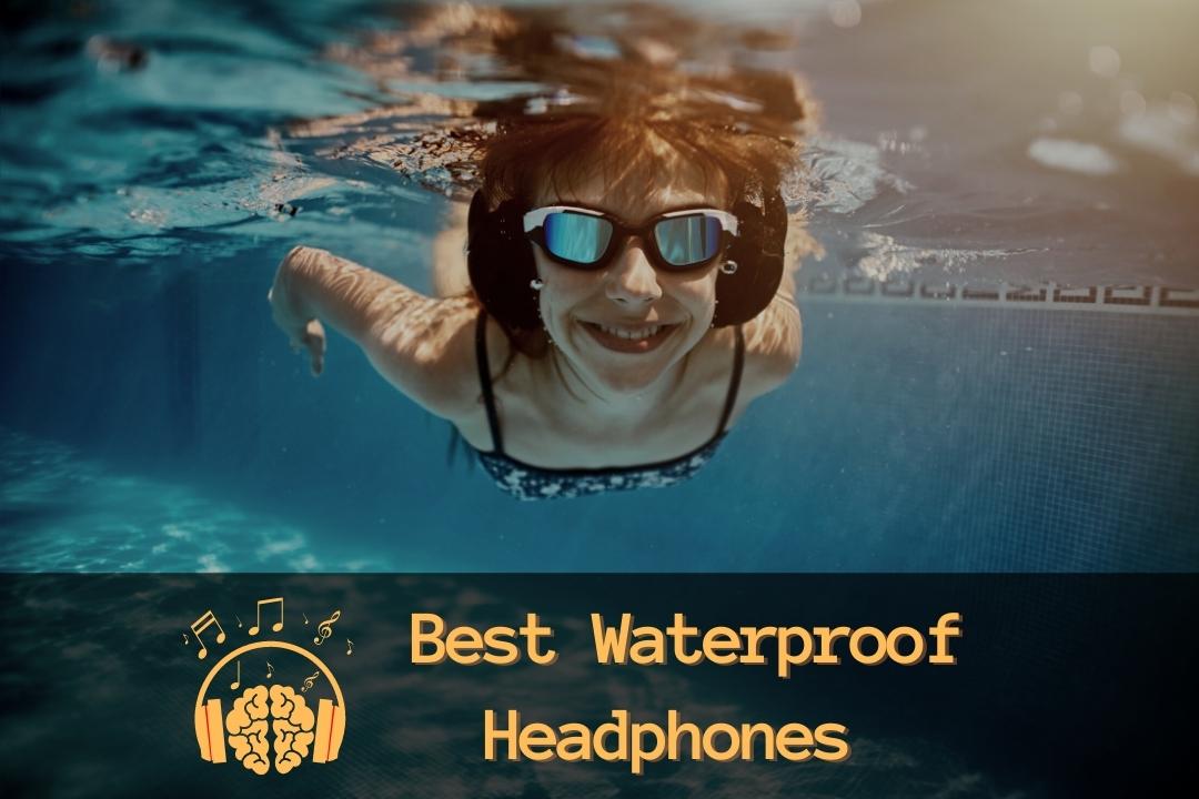 Best Waterproof Bluetooth Headphones for Swimming & Running