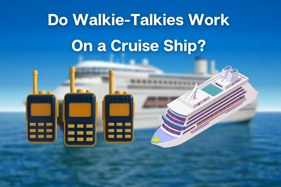 Do Walkie-Talkies Work On a Cruise Ship