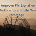 Improve FM Signal on Radio with a Single Wire Antenna