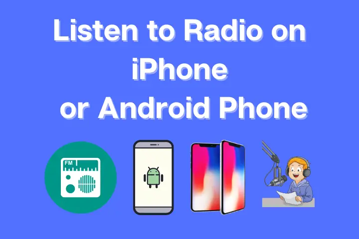 Listen to Radio on iPhone or Android Phone