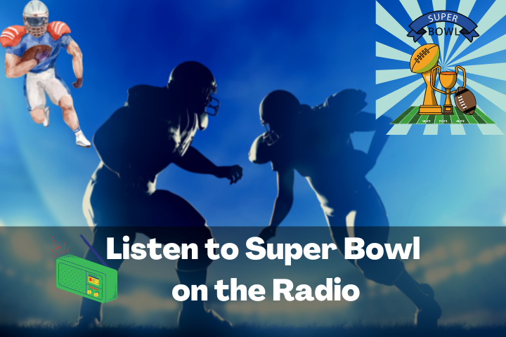 Listen to the Super Bowl on the Radio
