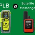 PLB vs. Satellite Messenger – Which one is Right For You?