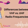 VHF vs. UHF Radio Frequencies: Differences Explained