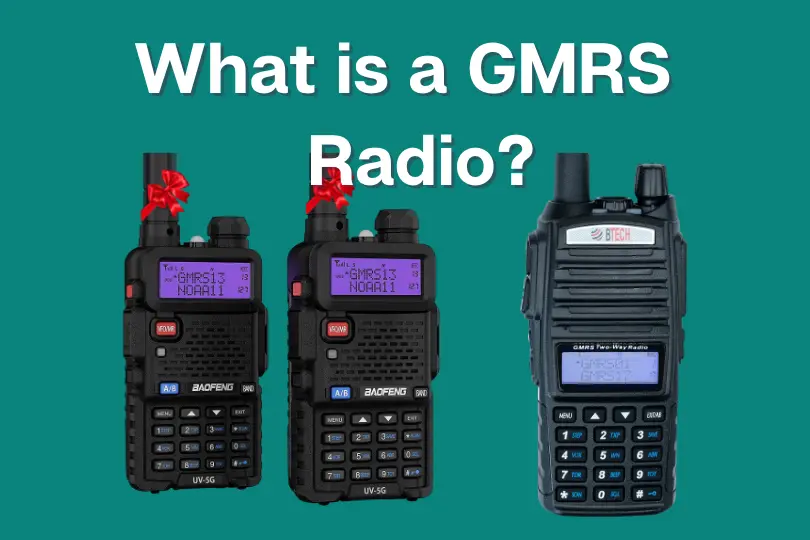 What is a GMRS Radio - General Mobile Radio Service
