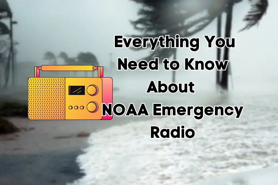 What is a NOAA Weather Alert Radio